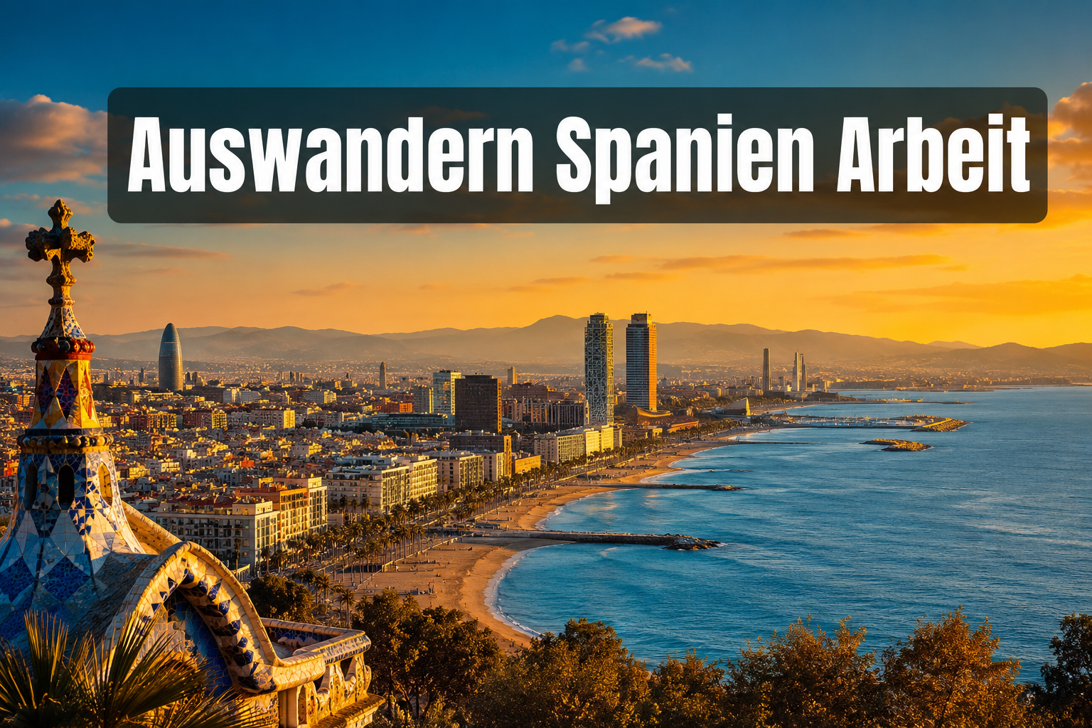 Auswandern, Spanien, Arbeit – Was wirklich auf dich wartet